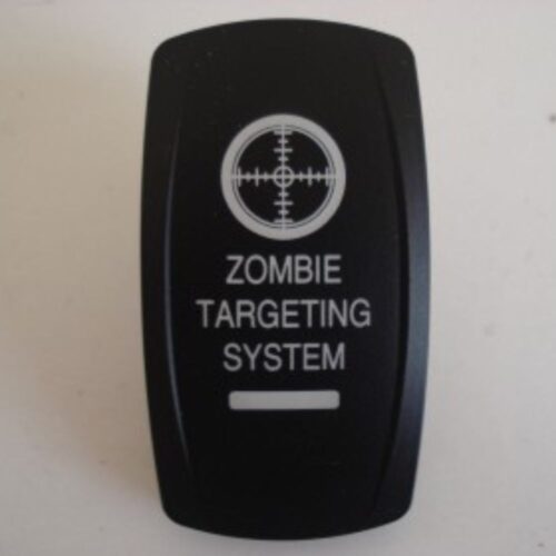 Zombie Trageting System Rocker Switch Laser Etched